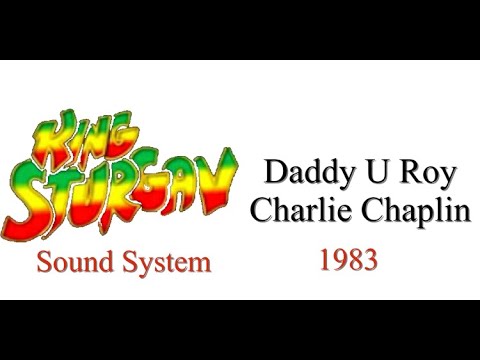 King Sturgav Sound System ft Daddy U Roy & Charlie Chaplin Live 1983 🔥🔥