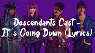 Descendant 2 Cast - It&#39;s Going Down (Lyrics)
