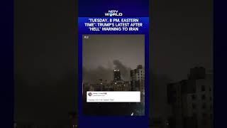 Tuesday. 8 pm. Eastern Time: Trump's Latest Threat After Hell Warning To Iran