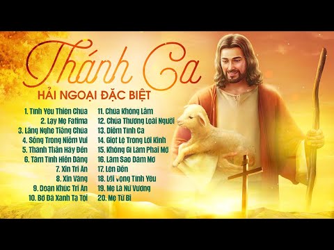 Tuyển Tập 20 Bài Thánh Ca Hải Ngoại Hay Nhất 2023 | LK Tình Yêu Thiên Chúa | Nhạc Thánh Ca Công Giáo