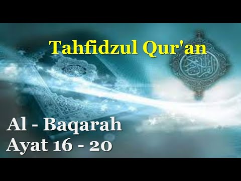 🔴 Al Baqarah (Ayat 16-20) ~ Cara Mudah Belajar Menghafal Al-Qur'an