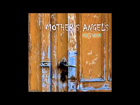 Mother's Angels - Odplouvám
