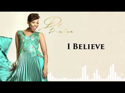 Dr Praise - I Believe