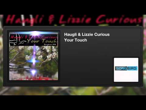 Haugli & Lizzie Curious - Your Touch