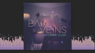 Bad Veins - Under The Cover (Official Audio)