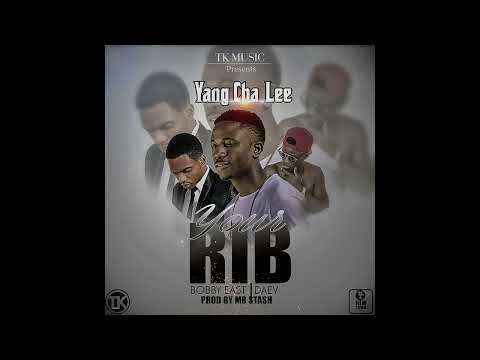 Yang Cha ft Daev Zambia X Bobby East( Your Rib)