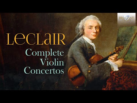 Leclair: Complete Violin Concertos