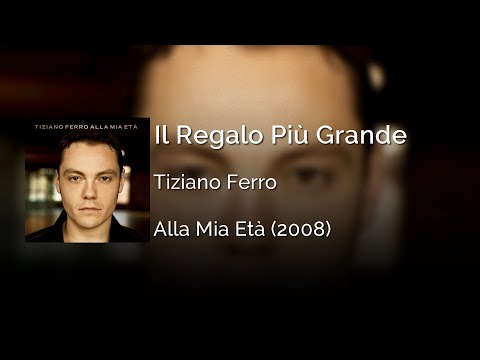 Tiziano Ferro - Il Regalo Più Grande | Letra Italiano - Español