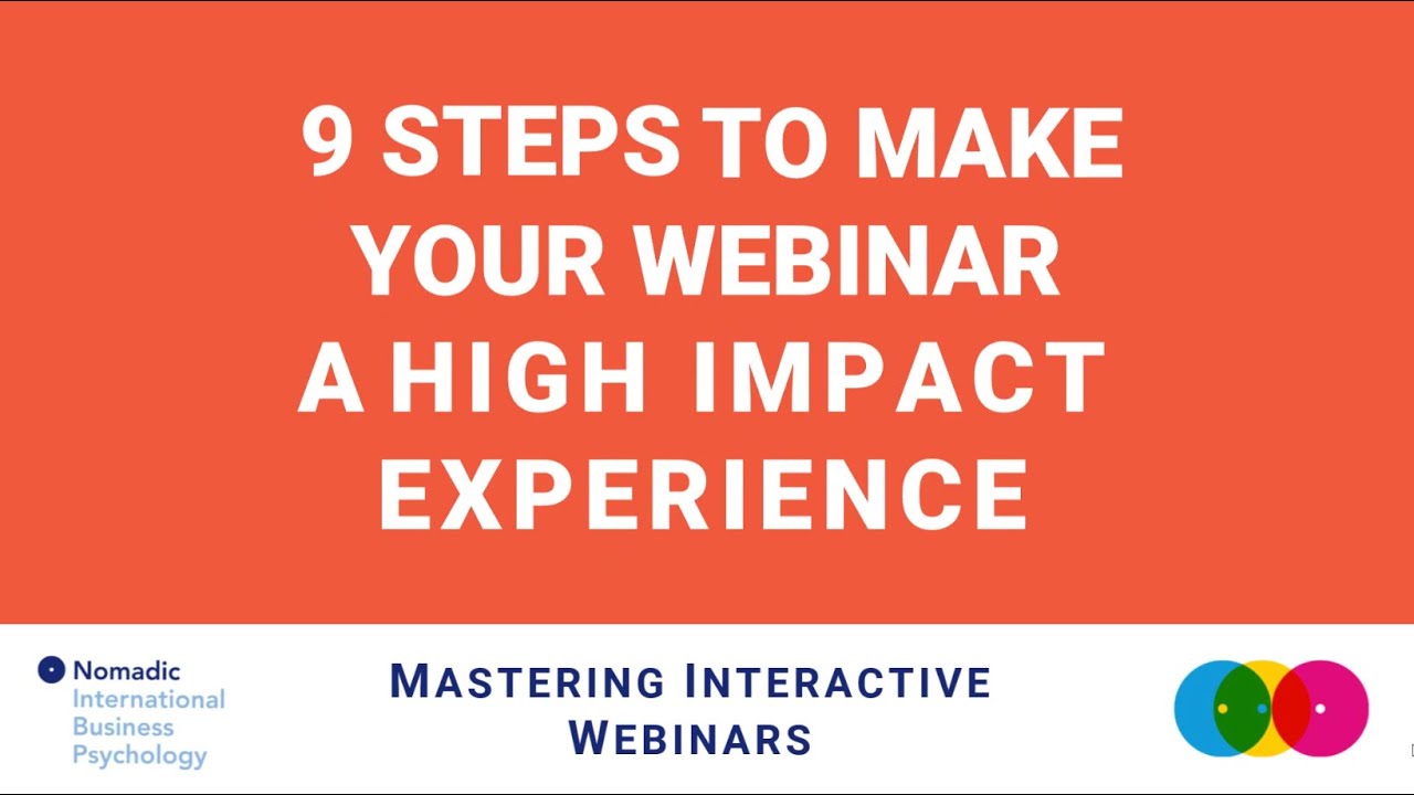 9 Steps to Make your Webinar a High Impact Experience