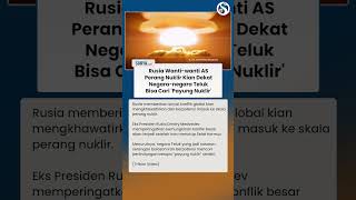 Perang Nuklir di Depan Mata? Rusia Peringatkan AS, Timur Tengah Siaga!