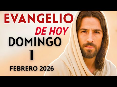 Evangelio de Hoy – Domingo 1 de Febrero del 2026: Lecturas del Día y Reflexión  #evangeliodehoy