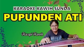 Download lagu PUPUNDEN ATI || KARAOKE KAWIH SUNDA || musik sunda || @sunda_garut mp3