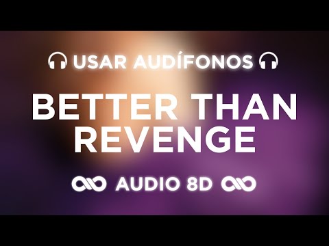 Better Than Revenge - Taylor Swift | SPEAK NOW (Taylor's Version) | AUDIO 8D 🎧