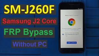 Samsung J2 Core SM-J260F, FRP Bypass android 8/9 - without PC