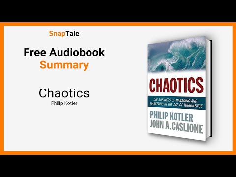 Chaotics by Philip Kotler: 10 Minute Summary