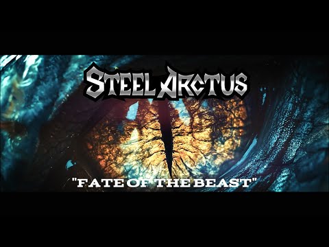 STEEL ARCTUS - Fate of the Beast (OFFICIAL VIDEO)
