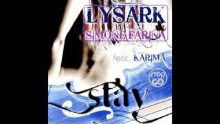 Lysark & Simone Farina Feat. Karima - Stay (Deeper In My Soul)