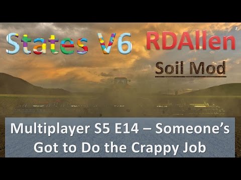 Farm Sim 15 Multiplayer States V6 E14 - Someone's Got to do the Crappy Job