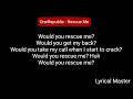 OneRepublic - Rescue Me (lyrics) OneRepublic - Rescue Me (lyrics)