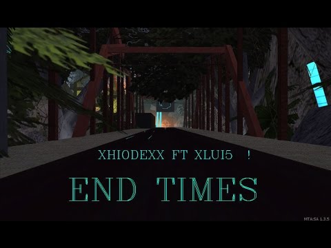 [DM] Xhiodexx ft xLui5 - End Times