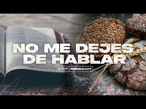 Prédica #177: "No me dejes de hablar" - Servicio Avivar Bahía 23/11/25