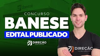 Concurso BANESE: análise do edital PUBLICADO para 855 vagas! Salários iniciais de até R$ 5,7 mil!