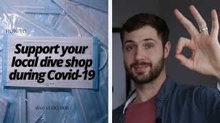 Support Your Local Dive Shop During COVID-19