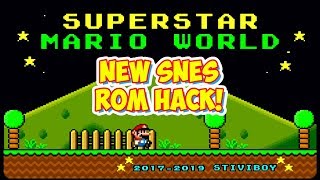 Awesome NEW SNES Rom Hack! SuperStar Mario World From Super Stiviboy
