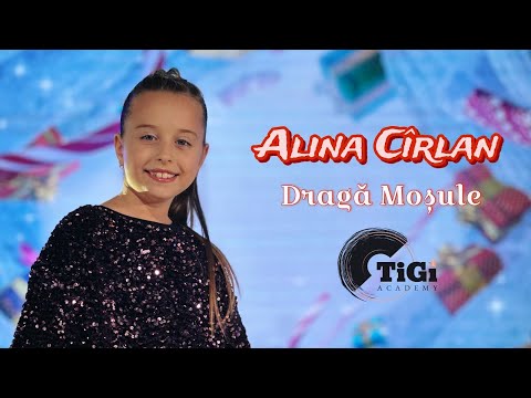 Alina Cîrlan (TiGi Academy) - Dragă Moșule