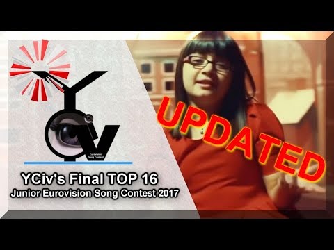 YCiv's Final TOP 16 - Junior Eurovision Song Contest 2017 - NO REHEARSAL SPOILERS
