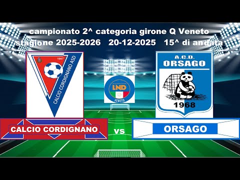Calcio Cordignano-Orsago(20-12-2025)