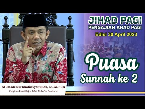 Jihad Pagi Edisi 30 April 2023 - Puasa Sunnah 2