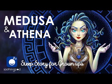 Bedtime Sleep Stories | 🐍 Medusa and Athena 👸| Relaxing Sleep Story for Grown Ups | Greek Mythology