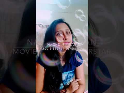 Shruti Joshi NACHDI PHIRAN (MOVIE-SECRET SUPERSTAR) (COVER BY SHRUTI)