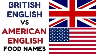British English Vs American English - Food Names