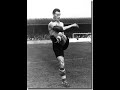 John Charles -  The All Time World XI Contender In Two Different Positions