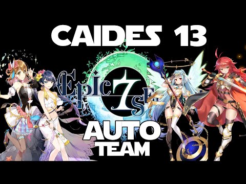 ♥ Epic Seven - Caides 13 Auto Team 2022
