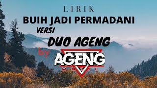 Download lagu BUIH JADI PERMADANI lirik Duo Ageng versi AGENG MUSIK (lirik&cover) mp3