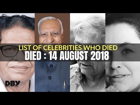List of Celebrities Who died in 14 August 2018