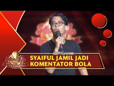 Stand Up Comedy Indra: GOKIL!! Komentator Bola Versi Syaiful Jamil sampai Benteng Takeshi - LKS
