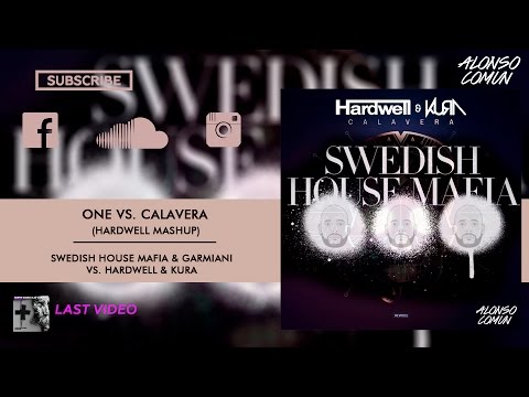 SHM & Garmiani vs. Hardwell & KURA - One vs. Calavera (Hardwell Mashup)