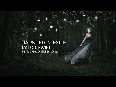 haunted | exile (feat. bon iver) - taylor swift (mashup)