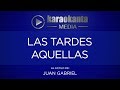 Karaokanta - Juan Gabriel - Las tardes aquellas