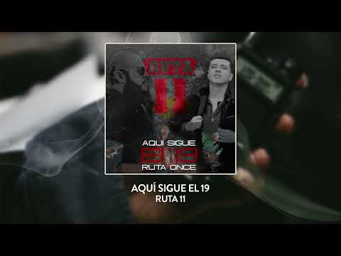 Aquí Sigue El 19 - Ruta 11