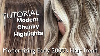TUTORIAL | Modern Chunky Highlights | Modernizing Early 2000’s Hair Trend