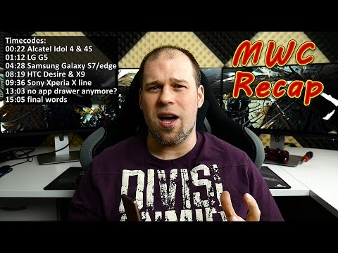 MWC 2016 Recap | Samsung, LG, HTC, Sony etc.