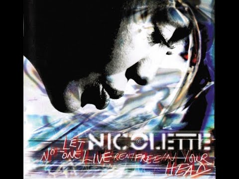 NICOLETTE – LET NO-ONE LIVE RENT FREE IN YOUR HEAD (1996) | Full Album