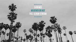 Evidence - Weather or Not (Full Album Stream)