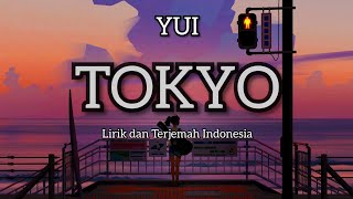 YUI - TOKYO Lirik dan Terjemah Indonesia