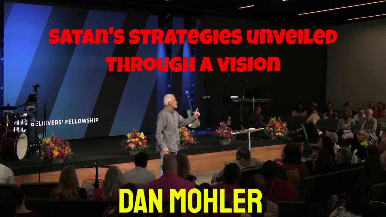 ✝️ Satan's strategies unveiled through a vision - Dan Mohler